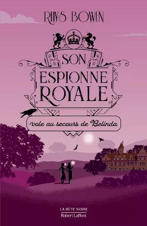 Rhys Bowen – Son Espionne royale vole au secours de Belinda